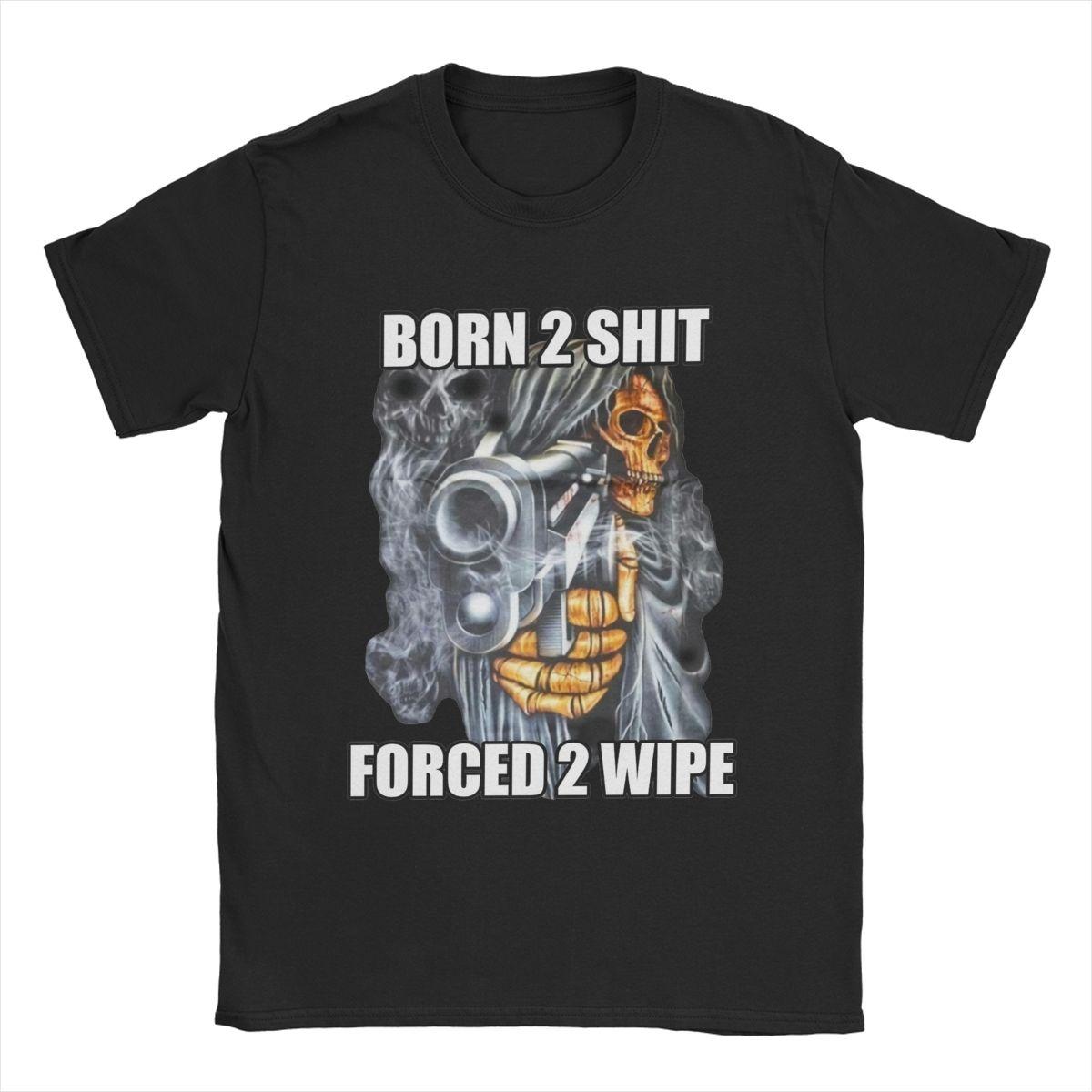 

Футболка для мужчин с надписью «Born To Shits Forced To Wipe 2 Skull Skeleton» с круглым вырезом и короткими рукавами из чистого хлопка. Летние топы XXXXXL чёрный