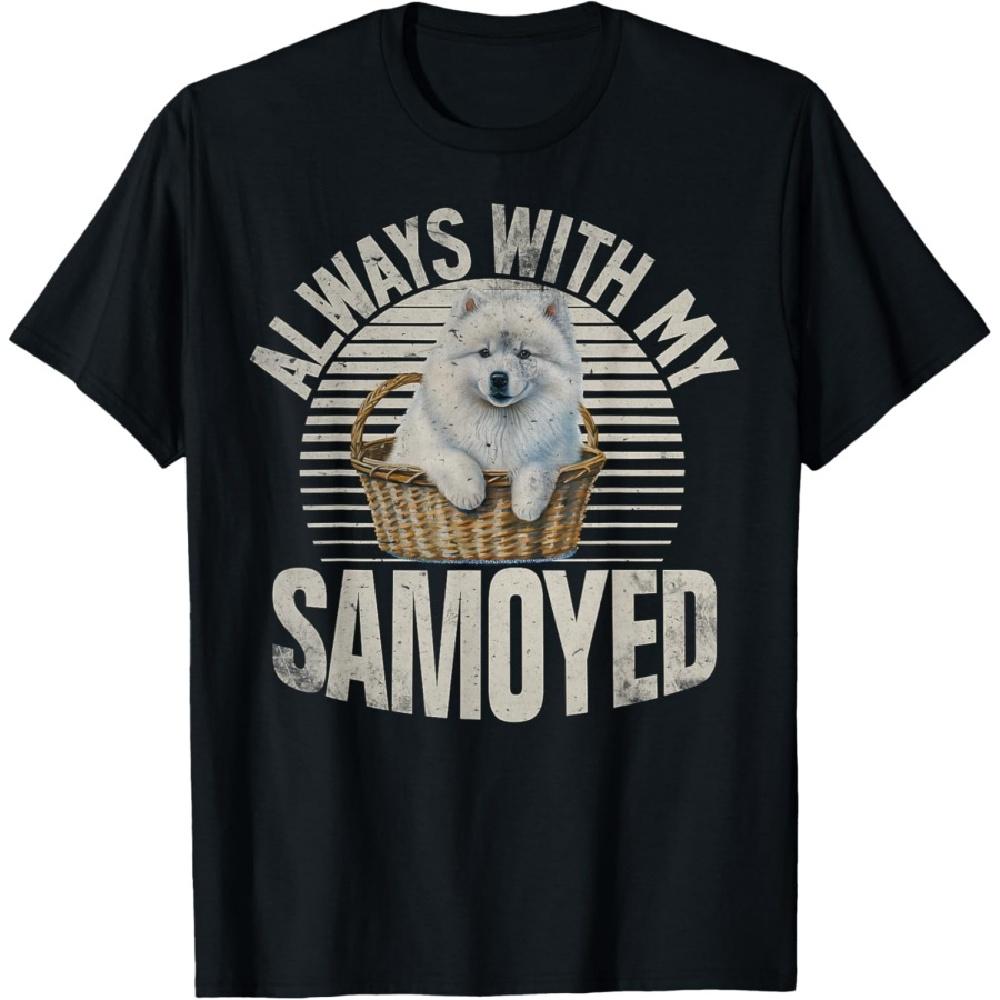 

Always with my Samoyed T-Shirt S