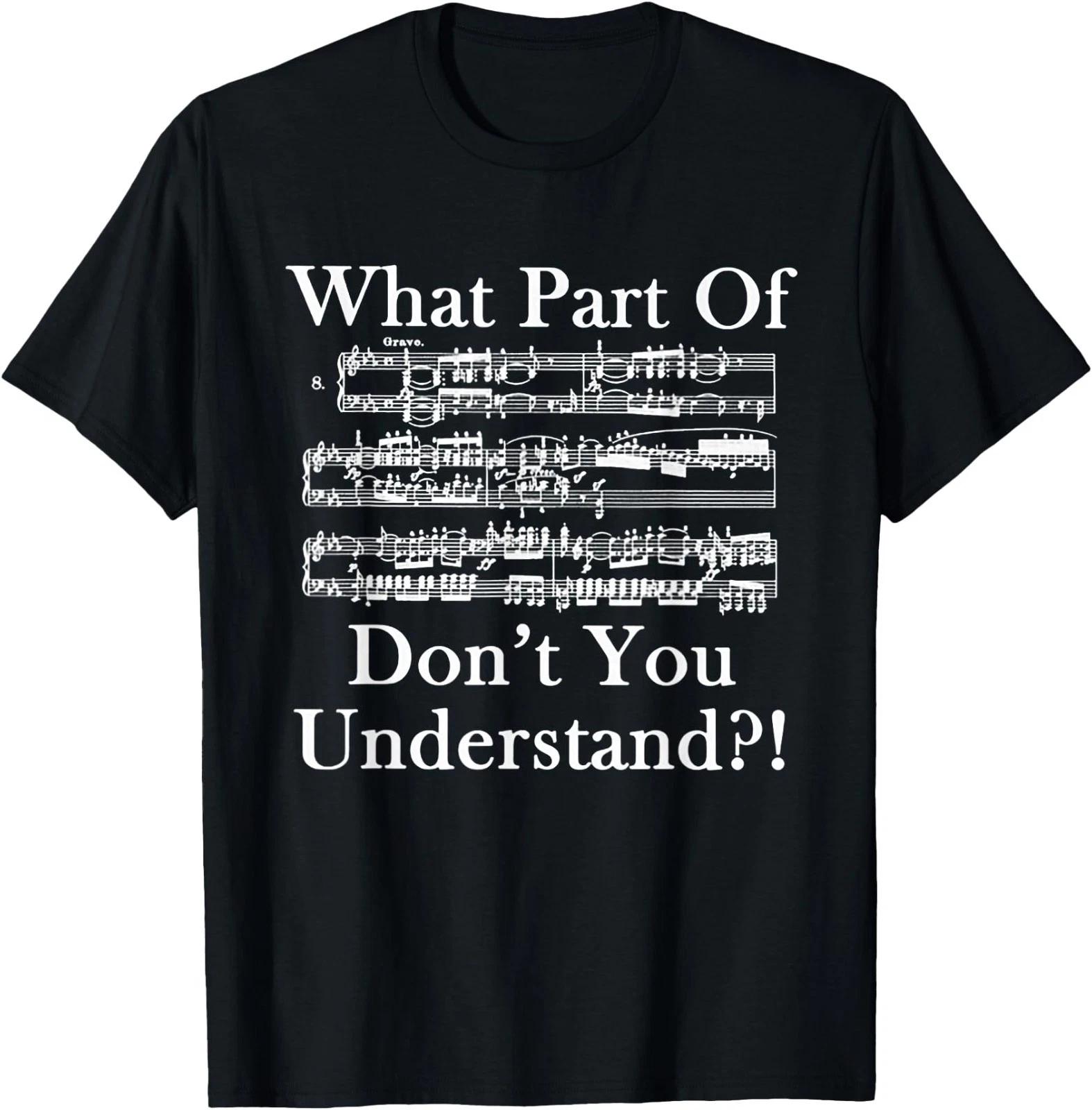 

What Part of Music Don t You Understand Funny Music Note T-Shirt Small S