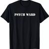 Psych Ward Dickinson T-SHIRT All Sizes S M L XL XXL Colours Black, White
