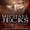 The King Of Thieves Last Templar Mysteries 26 by Michael Jecks... 9780755349753