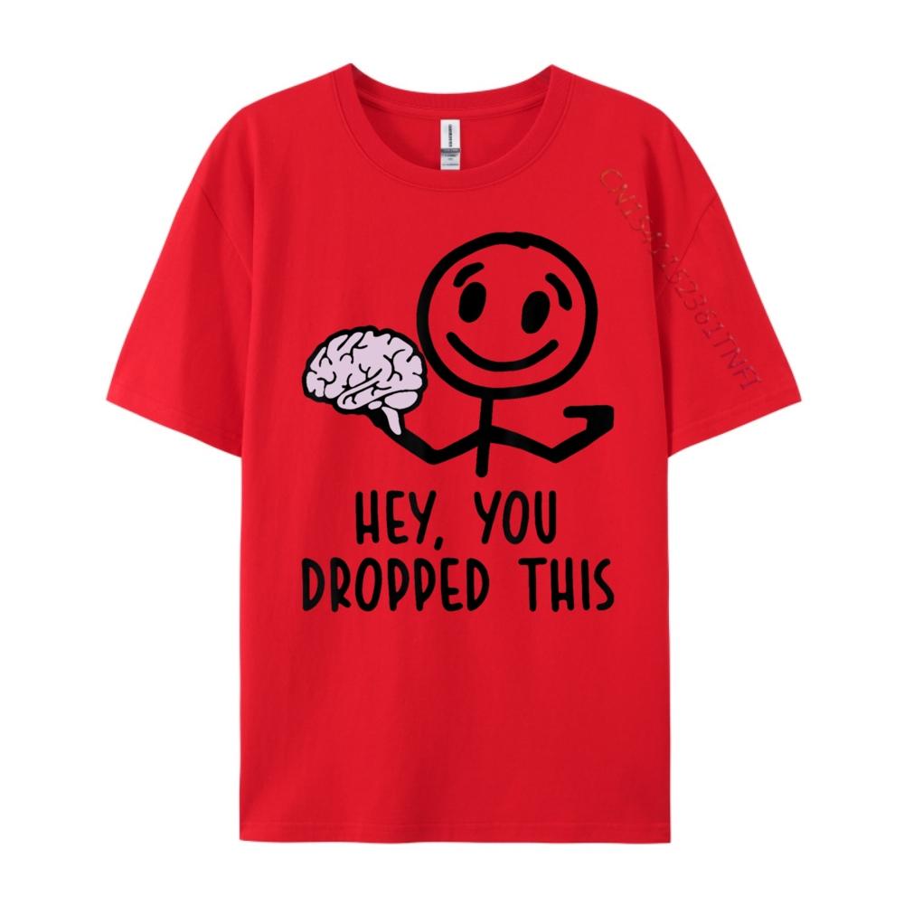 Hey You Dropped This Brain Enthusiast Cream T Shirt High Quality T Shirt for Men S