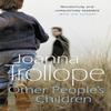 Other Peoples Children by Joanna Trollope Paperback Book 9780552997881