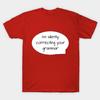 Unisex Fashion TShirt Grammar Nazi Print TShirt Plus Size S-5XL T-Shirt 100%Cotton Tops O Neck Short Sleeve Tees