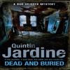 Dead and Buried Bob Skinner Series Book 16 by Quintin Jardine... 9780755399468