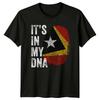 Its In My DNA East Timor Flag Unisexs TShirt Unisexs Tee Graphic Unisex Top