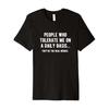 "People Who Tolerate Me On A Daily Basis" Sarcastic Funny Printed Cotton Short-sleeved T-shirt Men's and Women's Summer T Shirt