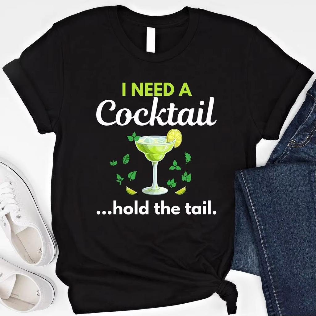2026 I Need A Huge Cocktail Tshirt Fun Adult Humour Unisexs Tshirts Rude Tshirts Girls Nights Hen Parties Shit Shirt Night Y2k