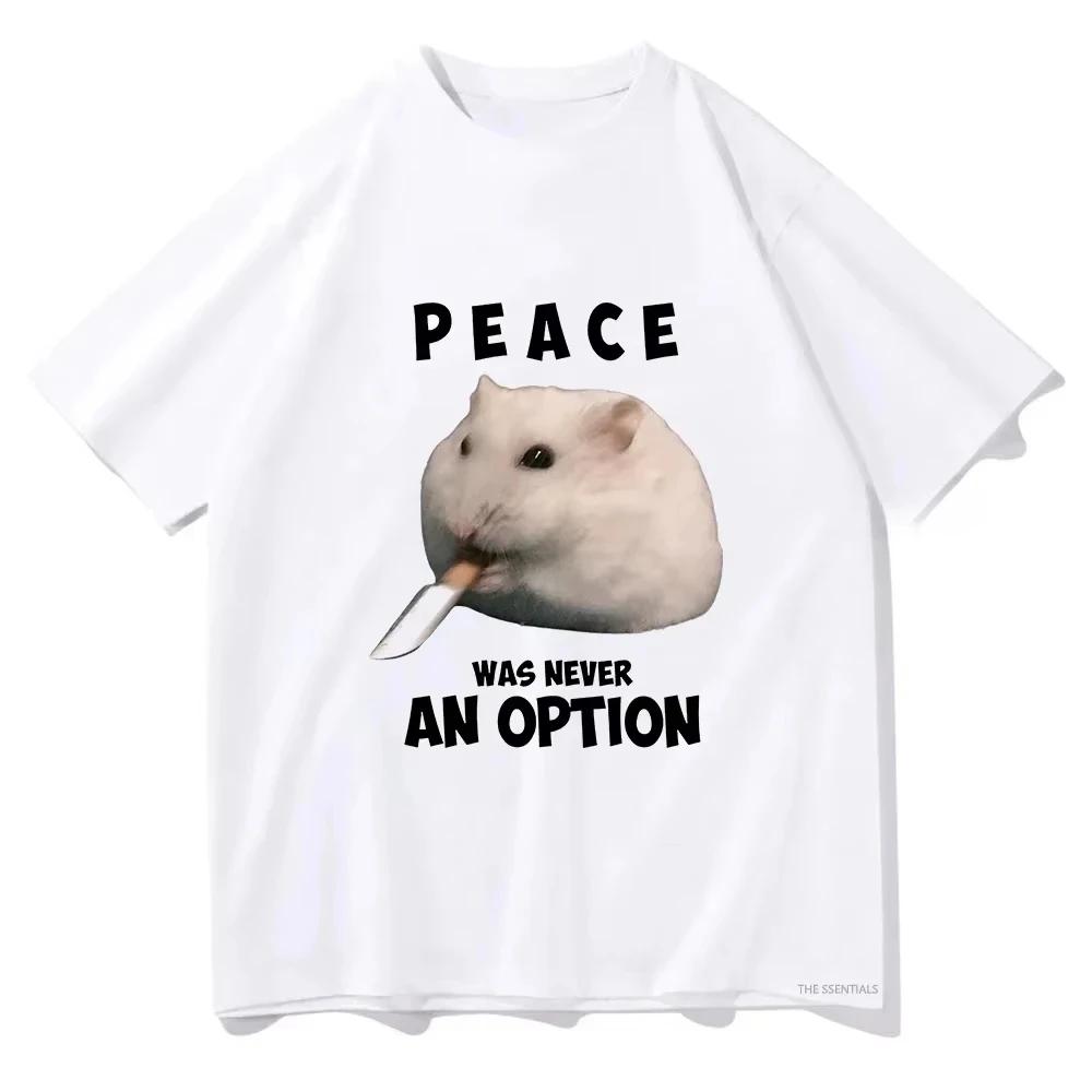 2025 Peace Was Never An Option Hamster T Shirts Men_Women Clothing Harajuku Aesthetic Tshirt Unisex Streetwear Casual Sports Top