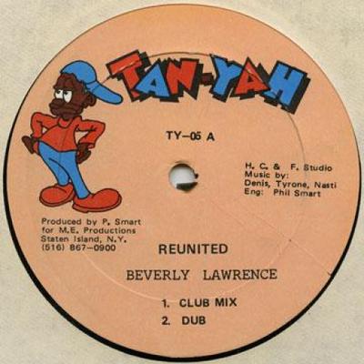 12inch Record BEVERLY LAWRENCE - Reunited (Club Mix); Reunited (Dub) TY05 Tan Yah 1992 UK Reggae, Ska & Dub