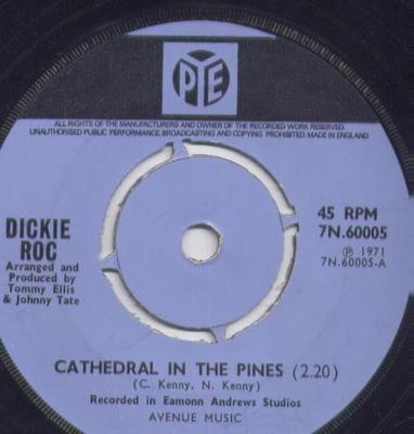 7inch Record DICKIE ROCK - Cathedral In The Pines 7N60005 Pye Records 1971 UK Pop Used