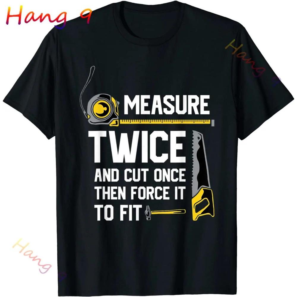 Measure Cut Swear Repeat - Woodworking Woodworker T-Shirt