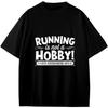 Vintage Running Is Not A Hobby Gym Fitness Girls Boys Teens T-Shirt Anime Gift