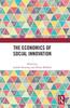 The The Economics of Social Innovation Book