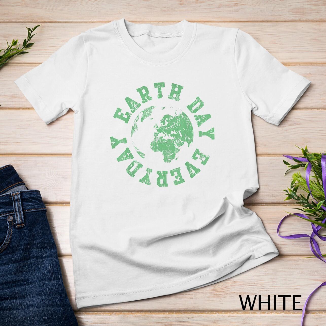Earth Day Everyday Retro Environmental T-Shirt Mens Womens Tees Top Unisex T-Shirt Mens Womens Tees Top L