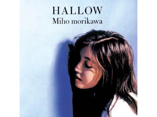 

[CD] HALLOW Miho Morikawa Nomal Edition UPCY-7900, выпущенный в 1995 году ремастер альбома