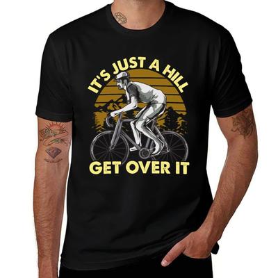 Funny Cyclist Cycling Funny Design Its Just A Hill Get Over It Tshirt Lightweight Cooling Short Sleeve Tee