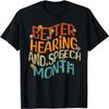 Retro Besser Hören und Sprechen Monat Logopäde SLP T-Shirt