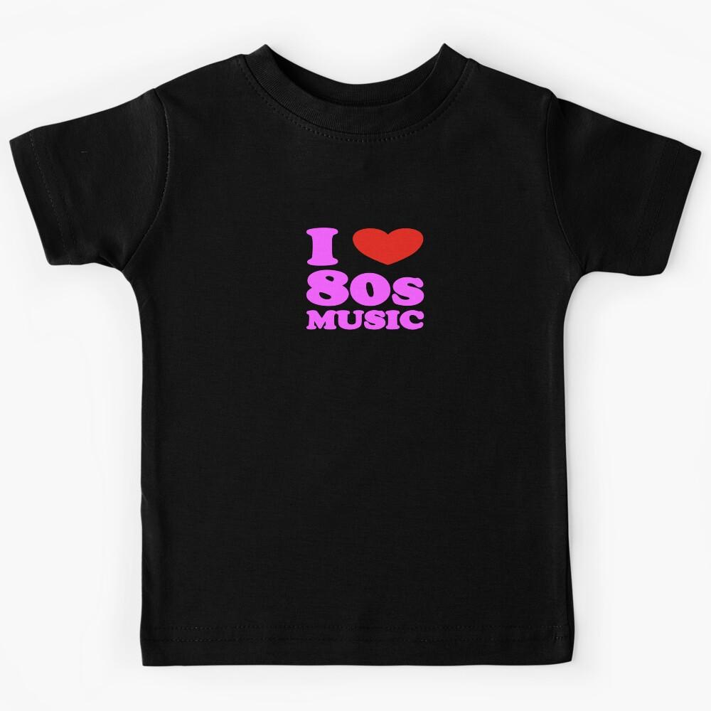 I love 80s Music Kids T-Shirt 100