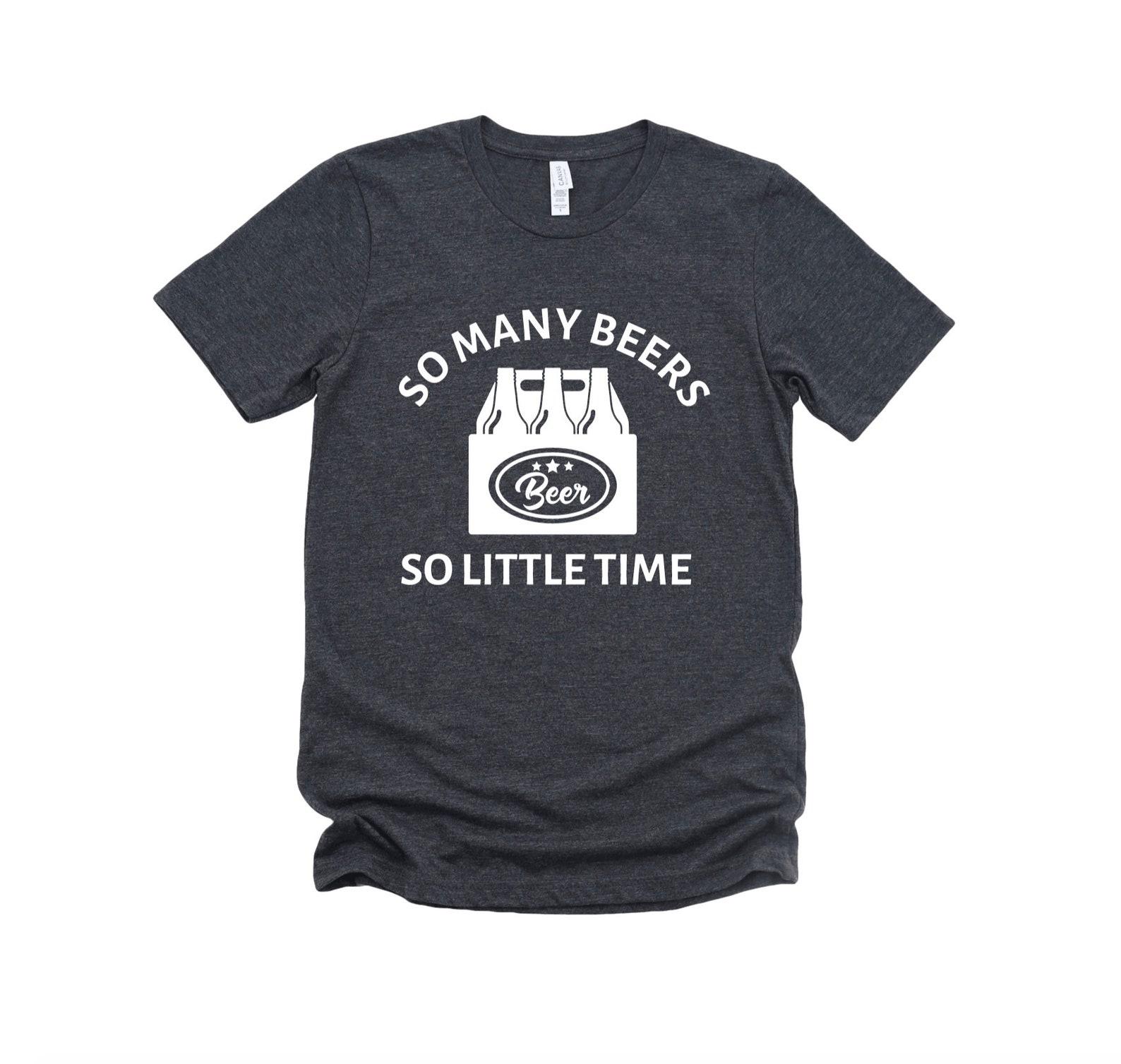 So Many Beers So Little Time Graphic Tee L