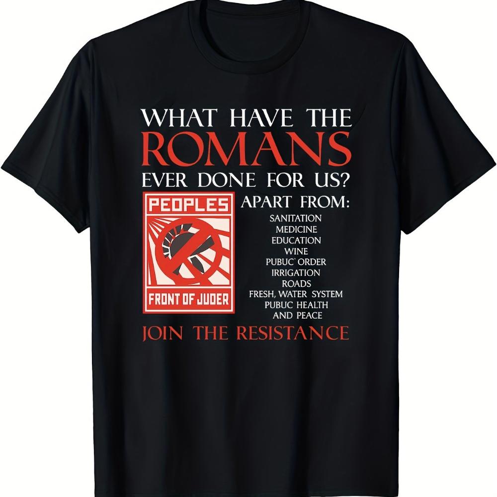 

Unisexs Monty Python What Have The RoUnisexs Ever Done TShirt Funny RoUnisex History Comedy Tee 50 Relaxed Fit S
