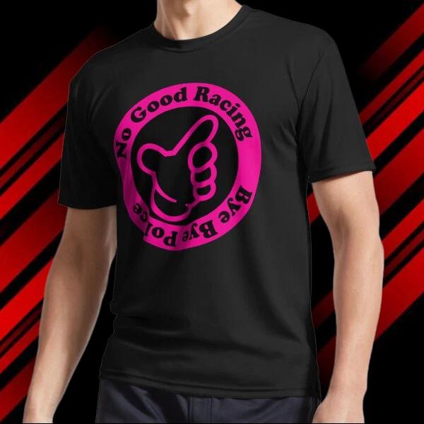 Men s and Women s T-shirts No Good Racing S