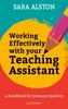 The Working Effectively With Your Teaching Assistant : A Handbook for Primary Teachers Book