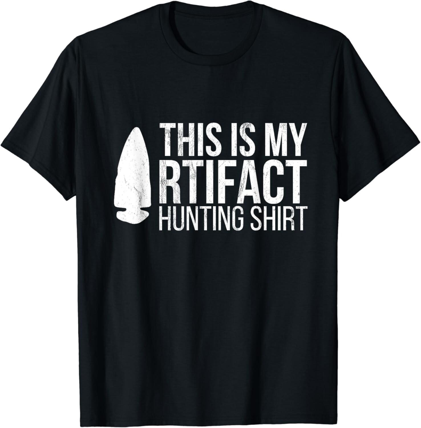 Funny Arrowhead Hunter - Artifact Hunting Shirt archaeology Gift Unisex T-Shirt Mens Womens Tees Top S