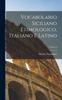 Książka Vocabolario Siciliano Etimologico, Italiano E Latino; Volume 3