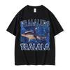 Tralalero Tralala Funny Shark Meme T Shirts Gifts Unisex Women Fashion Trend High Street Tshirt Cotton ONeck Short Sleeve T Shirt
