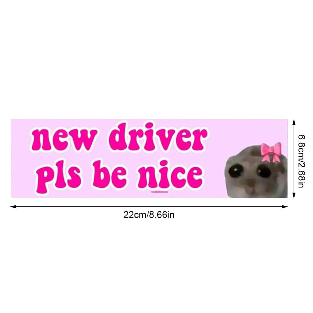 New Driver Please Be Nice Sticker Funny Meme Waterproof StickerSelf Adhesive Learner Driver Sticker Car Accessories