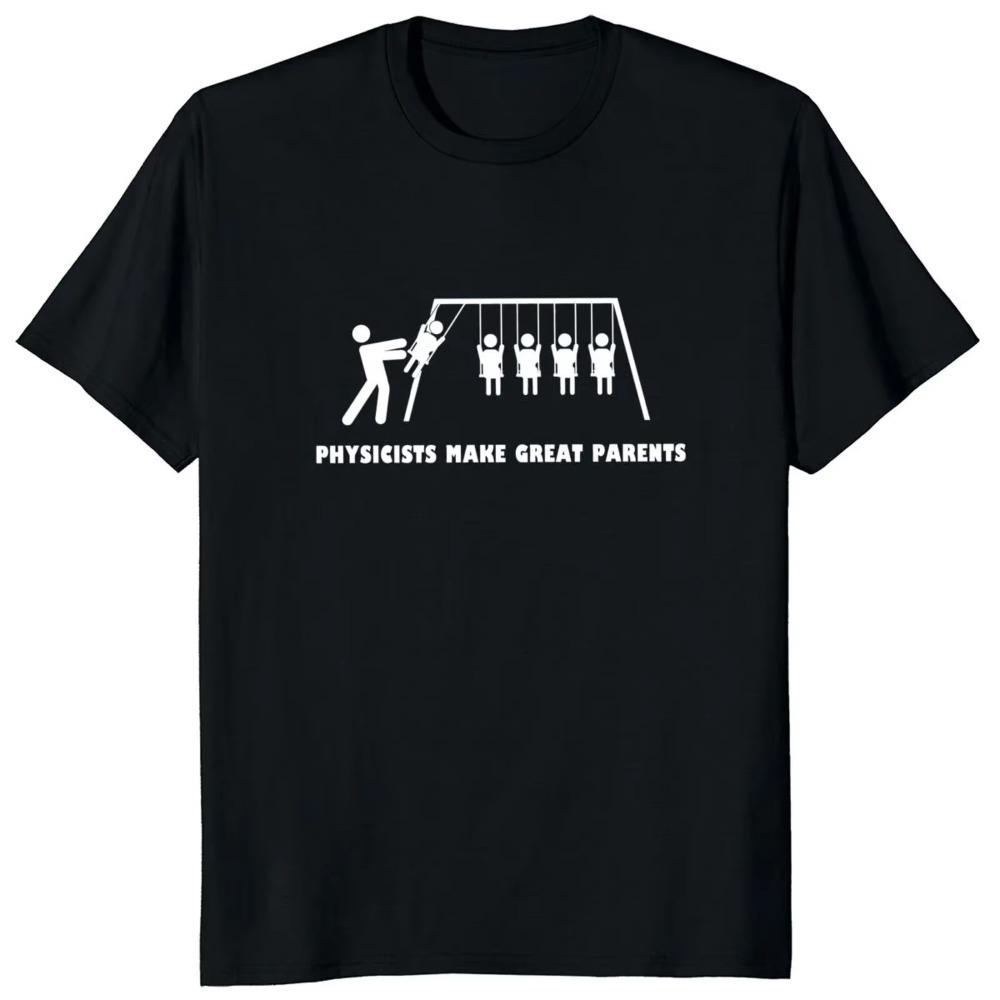 

Unisex O-neck Casual Summer T Shirt EU Size Physicists Make Great Parents T-shirt Funny Science Jokes Geek harajuku XXXXXL чёрный