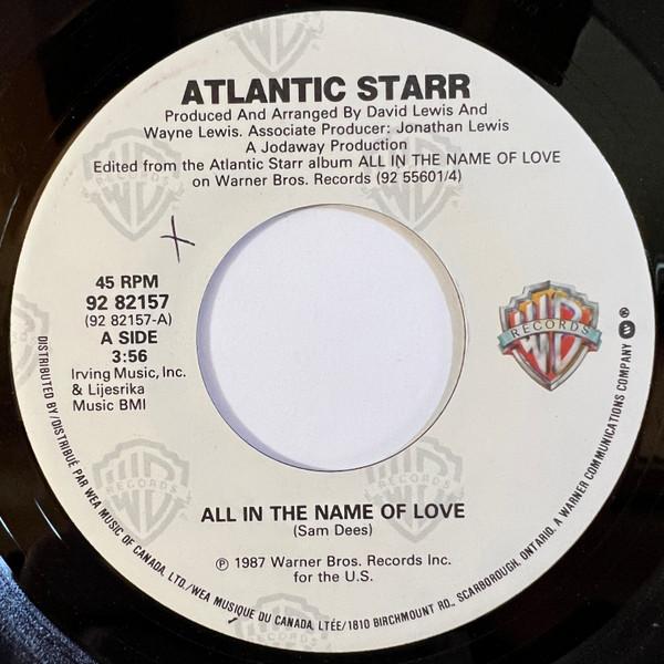 

7inch Record ATLANTIC STARR - All In The Name Of Love 9282157 Warner Bros. Re 1987 Canada Soul/Funk Used