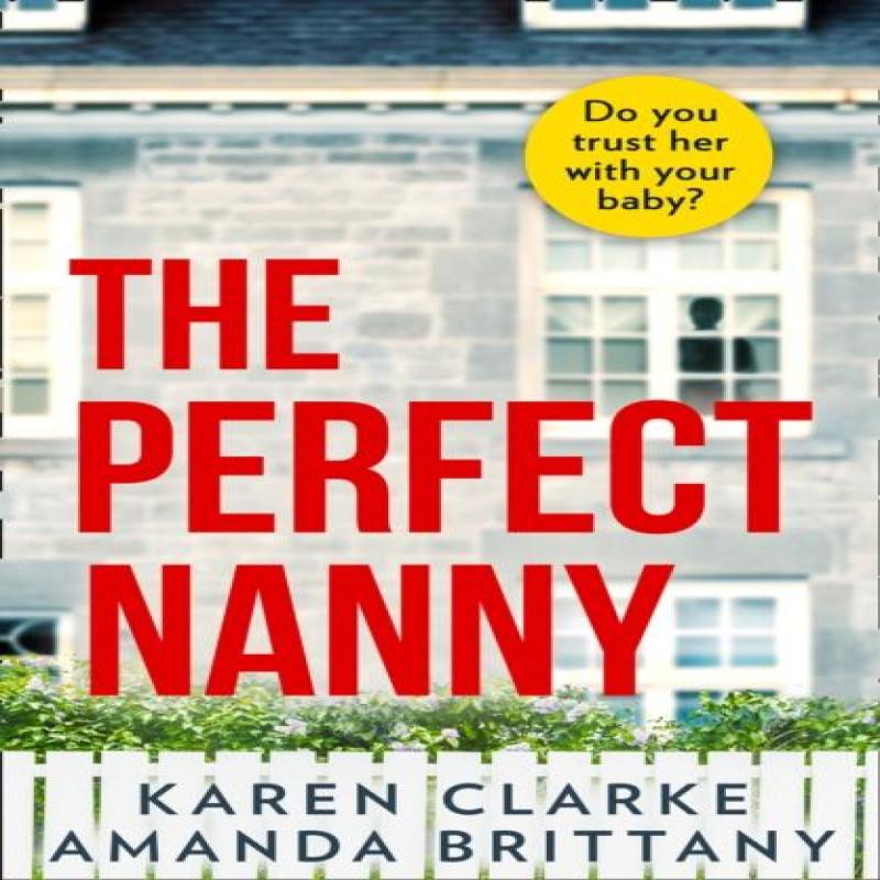 The Perfect Nanny by Amanda Brittany Paperback Book 9780008378523