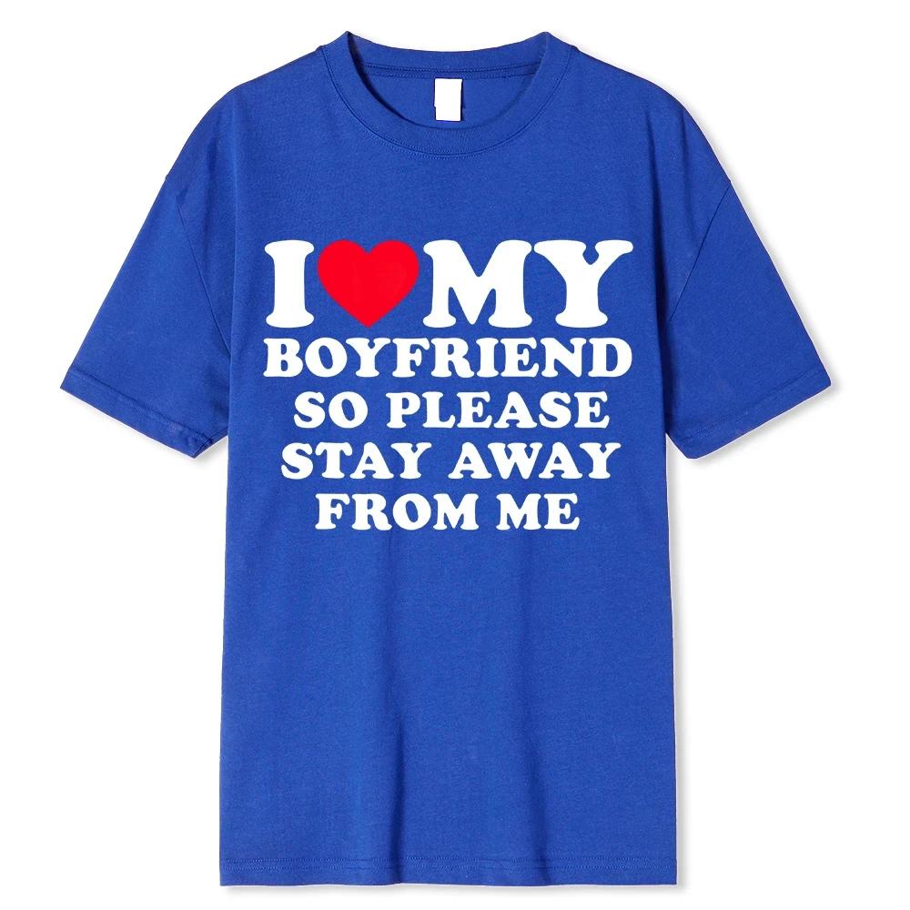 I Love My Girlfriend T Shirt Men Gift Valentine's Day I Love My Boyfriend Clothes Funny Street Tee Tops Cotton Girls T-Shirts