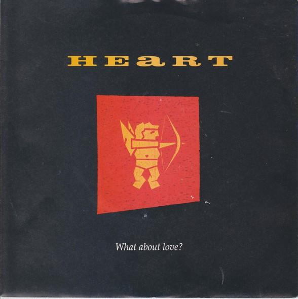 

7inch Record HEART - What About Love CL487 Capitol Records 1988 UK Rock Used