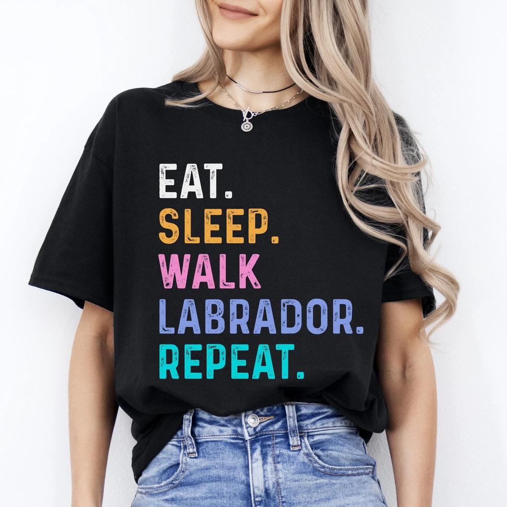 Labrador Unisex T-Shirt Eat Sleep Walk Labrador Repeat Labrador Dog lover gift