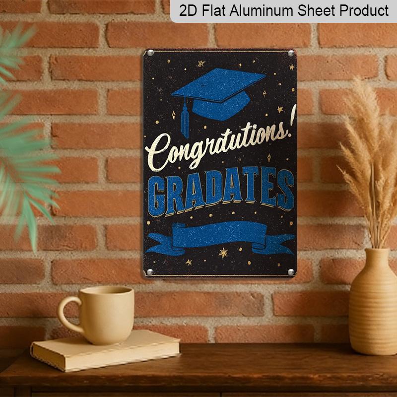 2D Flat - 8X12 Inch Vintage Aluminium Metal Sign for Graduation, Featuring A Rustic Design That Says 'Congratulations! Graduates'. Perfect for