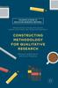 The Constructing Methodology for Qualitative Research : Researching Education and Social Practices Book