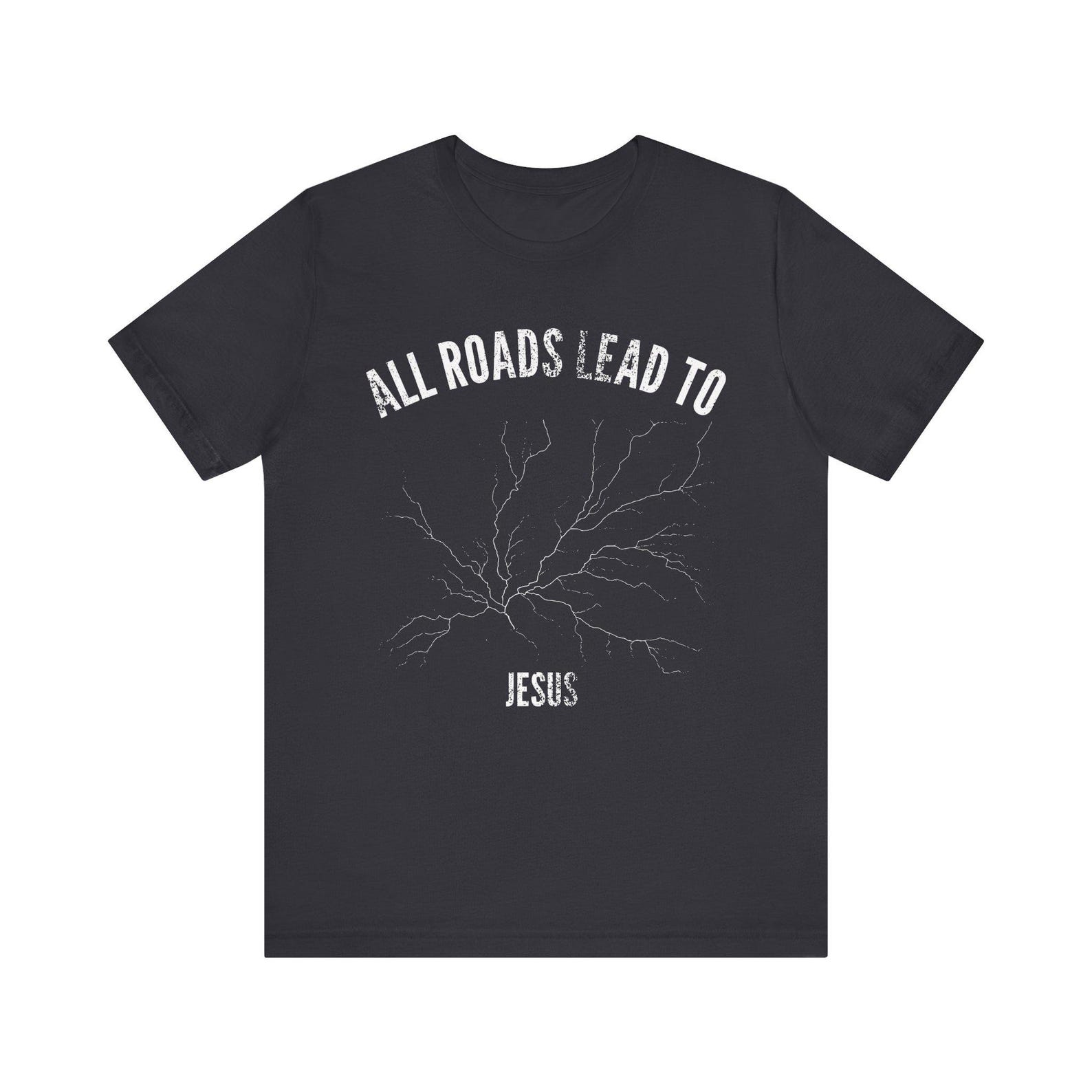 All Roads Lead To Jesus Tee | Christian Faith Shirt, Religious Graphic L