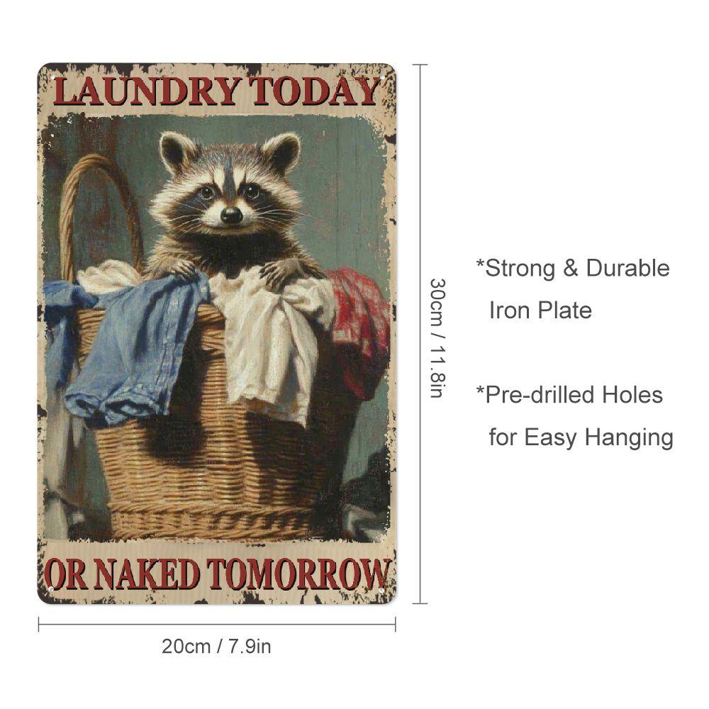 Rustic Raccoon Laundry Tin Sign, Vintage Wall Decor,  Laundry Today Or Tomorrow  Humorous Plaque, Metal Home & Garage Decor 20x30cm（7.8x11.8inch）