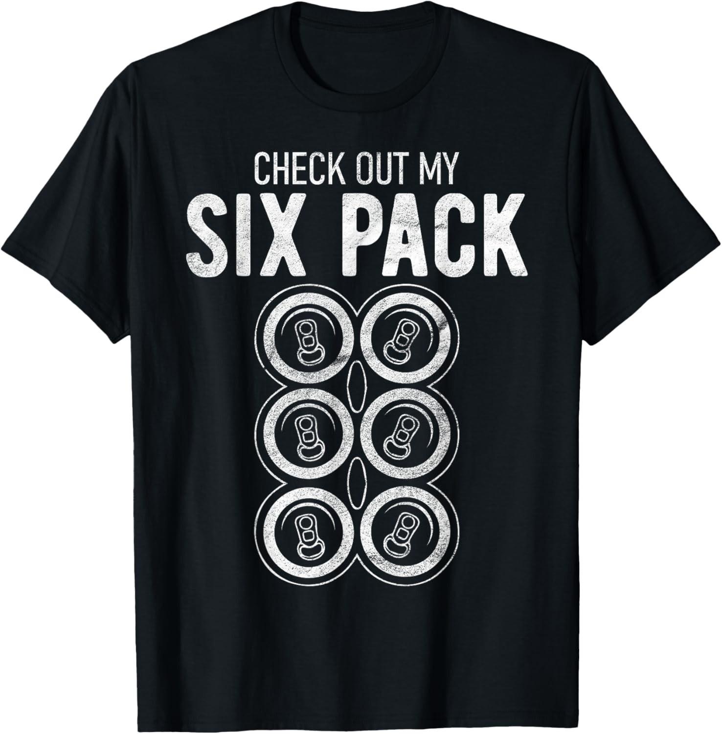 Check Out My Six Pack Funny Beer, Funny Drinking T-Shirt Mens Womens Tees Top unisex T-Shirt Mens Womens Tees Top M