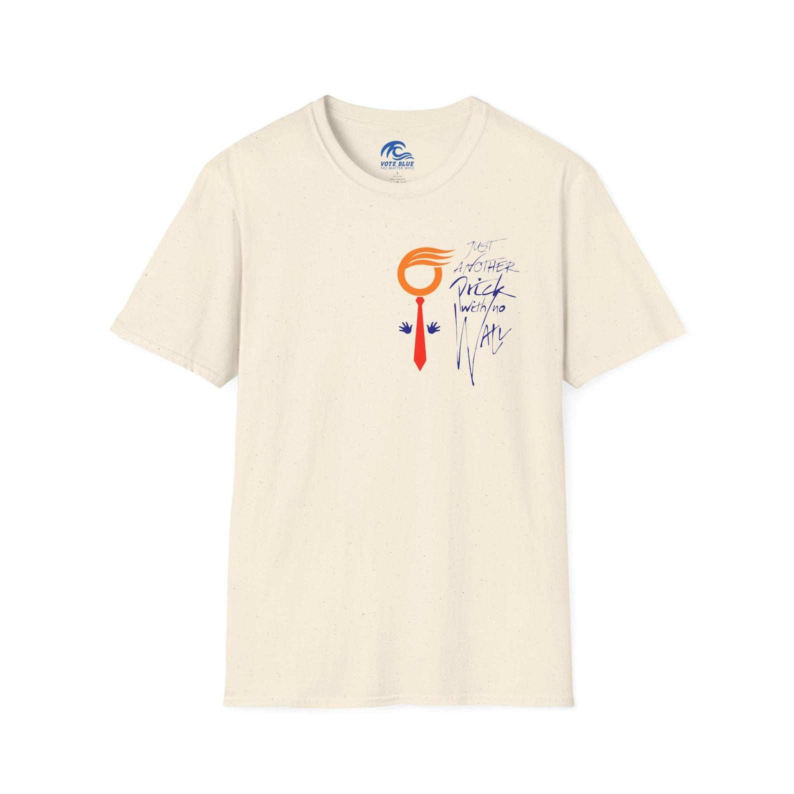 Just Another Prick With No Wall | Soft Touch T-shirt L