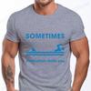 SOMETIMES Motivation Finds You Funny Shark T Shirts for Men Short Sleeve Shirts for Guys Funny Graphic Tees Fashion Casual Tops