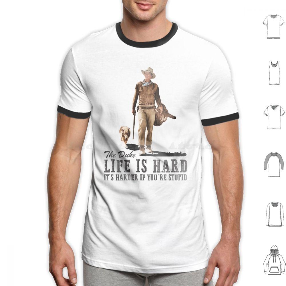 ZheXiong TEE Life Is Hard T-shirt Grote Maat 100% Katoen John Wayne Clint Eastwood Cowboy Grit Bravo Cogburn The The Quiet Man True Grit 4XL