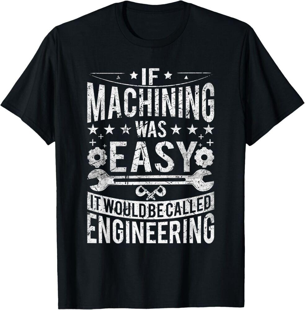 

Machinist - Funny Joke Humor CNC Machinist Tee Gift Unisex T-Shirt M