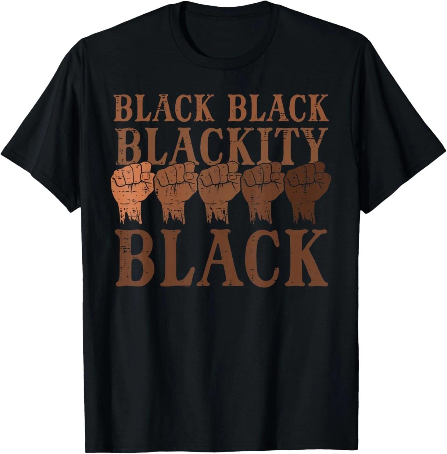 Blackity Black History Month African BHM Melanin Men Women T shirt L