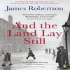 And the Land Lay Still by James Robertson Paperback Book 9780141028545
