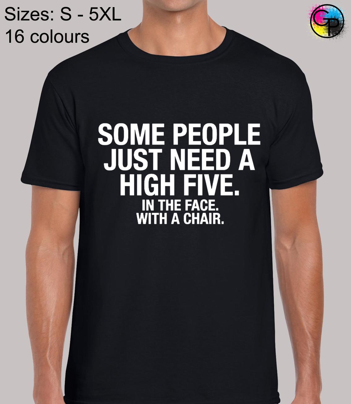 Some People Just Need A High Five Funny Novelty Regular Fit T-Shirt Mens Womens Tees Top Top for Men S
