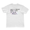 Life Is Tricky Baby Stay In Your Magic T-Shirt – Motivational Quote Graphic Tee